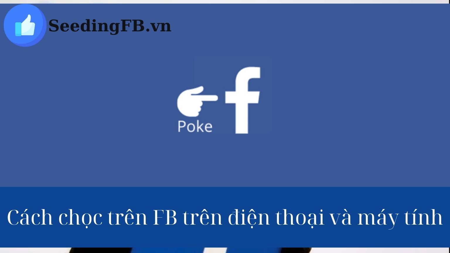 Cách chọc trên FB trên điện thoại và máy tính 23 chọc trên fb